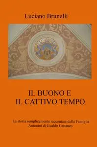 IL BUONO E IL CATTIVO TEMPO