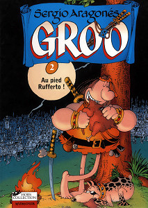 Groo - Tome 2 - Au Pied Rufferto