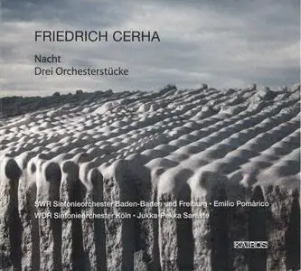 Emilio Pomarico, Jukka-Pekka Saraste - Friedrich Cerha: Nacht, Drei Orchesterstucke (2016)