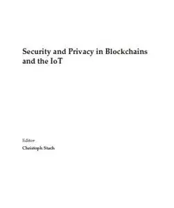 Security and Privacy in Blockchains and the IoT