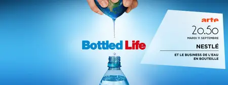 (Arte) Nestlé et le business de l'eau en bouteille (2012)