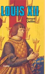 Bernard Quilliet, "Louis XII"