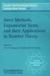 Sieve Methods, Exponential Sums, and their Applications in Number Theory