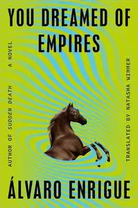 You Dreamed of Empires: A Novel