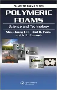 Polymeric Foams: Science and Technology by Shau-Tarng Lee