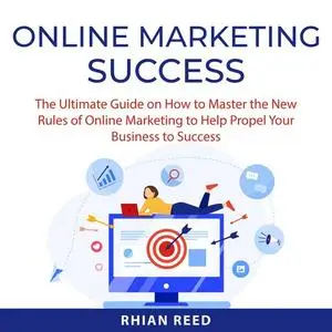 «Online Marketing Success» by Rhian Reed