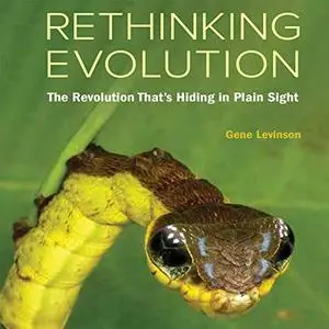 Rethinking Evolution: The Revolution That's Hiding in Plain Sight [Audiobook]