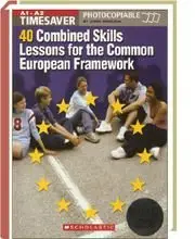 TIMESAVER 40 Combined Skills Lessons for the Common European Framework