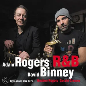 Adam Rogers & David Binney - R&B (2015)
