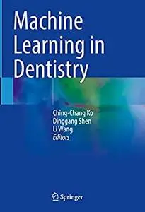 Machine Learning in Dentistry