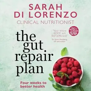 The Gut Repair Plan: Four Weeks to Better Health [Audiobook]