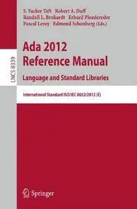 Ada 2012 Reference Manual. Language and Standard Libraries: International Standard ISO/IEC 8652/2012 (E) (Repost)