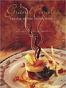 Grand Finales: The Art of the Plated Dessert