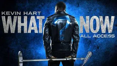 Kevin Hart: What Now All Access (2016)