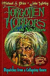 Forgotten Horrors to the Nth Degree: Dispatches from a Collapsing Genre (Repost)