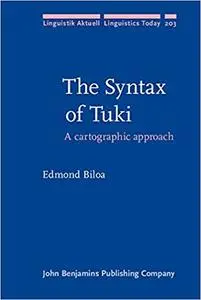 The Syntax of Tuki: A cartographic approach