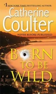 Catherine Coulter - Born to Be Wild