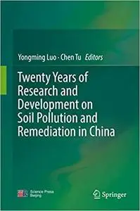 Twenty Years of Research and Development on Soil Pollution and Remediation in China (Repost)