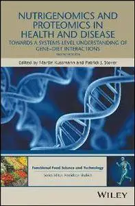 Nutrigenomics and Proteomics in Health and Disease, Second Edition