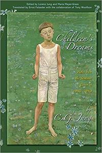 Children's Dreams: Notes from the Seminar Given in 1936-1940 (Repost)
