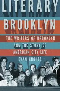 Literary Brooklyn: The Writers of Brooklyn and the Story of American City Life (Repost)