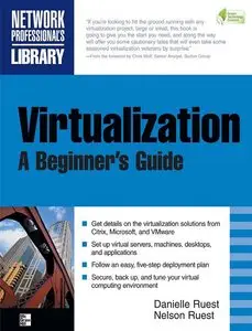 Virtualization, A Beginners Guide