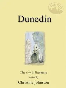 «Dunedin» by Christine Johnston