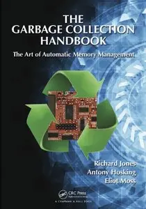 The Garbage Collection Handbook: The Art of Automatic Memory Management (Repost)