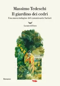 Massimo Tedeschi - Il giardino dei cedri