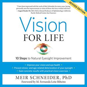 Vision for Life, Revised Edition: Ten Steps to Natural Eyesight Improvement [Audiobook]