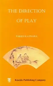 The Direction of Play (Intermediate to Advanced Go Books) (Repost)