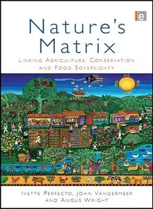 Natures Matrix: Linking Agriculture, Conservation and Food Sovereignty (repost)