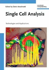 Single Cell Analysis: Technologies and Applications by Dario Anselmetti[