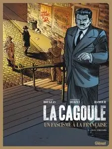 La cagoule, un fascisme à la française - Tome 1 - Bouc émissaire