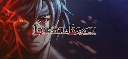 LEGRAND LEGACY: Tale of the Fatebounds (2018)