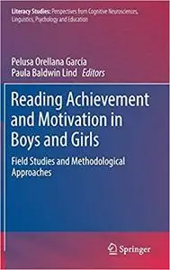 Reading Achievement and Motivation in Boys and Girls: Field Studies and Methodological Approaches