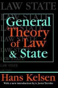 General Theory of Law and State (Law & Society Series)
