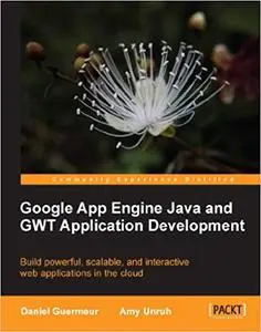 Google App Engine Java and GWT Application Development (Repost)