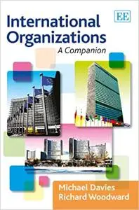 International Organizations: A Companion