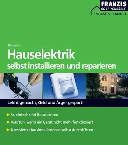 Hauselektronik selbst installieren und reparieren