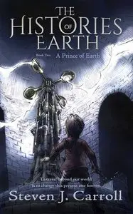 A Prince of Earth (The Histories of Earth Book 2) by Steven J Carroll