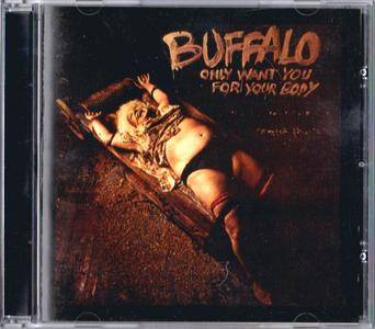 Buffalo - Only Want You For Your Body (1974) {1989, Reissue}