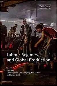 Labour Regimes and Global Production