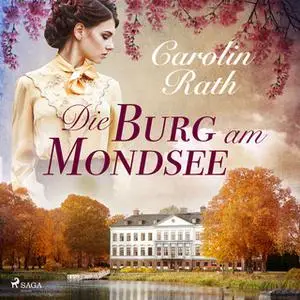 «Die Burg am Mondsee» by Carolin Rath