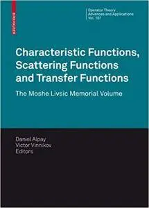 Characteristic Functions, Scattering Functions and Transfer Functions: The Moshe Livsic Memorial Volume