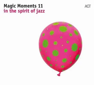 V.A. - Magic Moments 11 (In The Spirit Of Jazz) (2018)