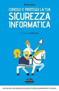 Conosci e proteggi la tua sicurezza informatica (Repost)