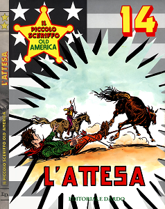 Il Piccolo Sceriffo Old America - Volume 14 - L'Attesa