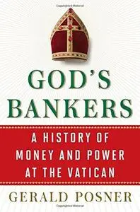 God's Bankers: A History of Money and Power at the Vatican