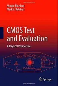CMOS Test and Evaluation: A Physical Perspective (Repost)